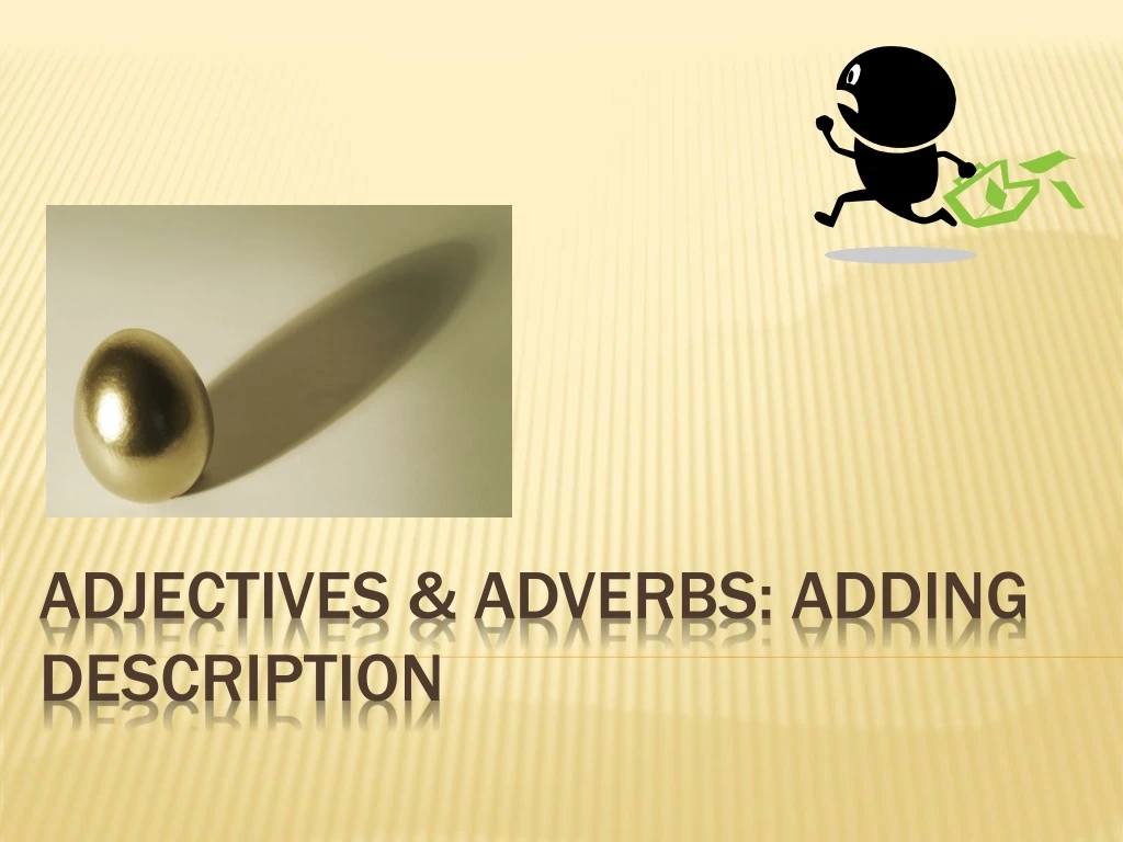 adjectives adverbs adding description