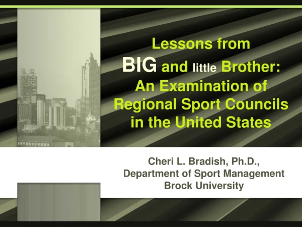 Cheri L. Bradish, Ph.D., Department of Sport Management Brock University
