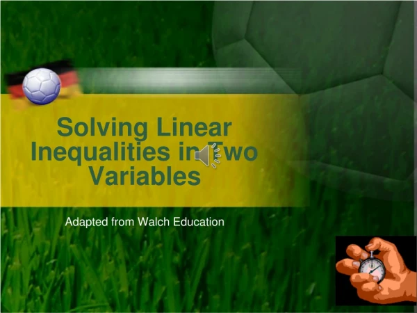 Solving Linear Inequalities in Two Variables
