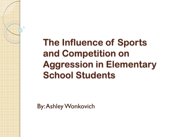 The Influence of Sports and Competition on Aggression in Elementary School Students
