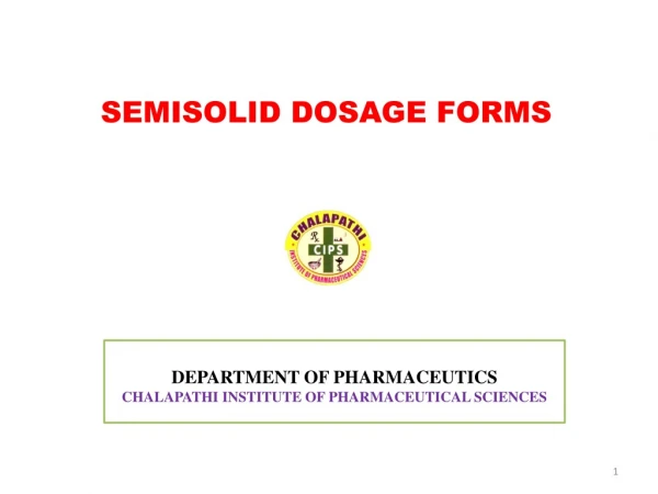 SEMISOLID DOSAGE FORMS