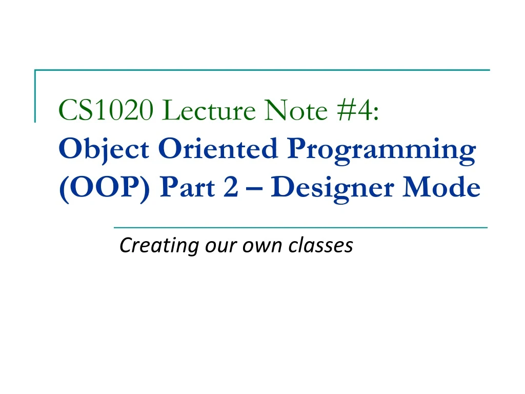 cs1020 lecture note 4 object oriented programming oop part 2 designer mode