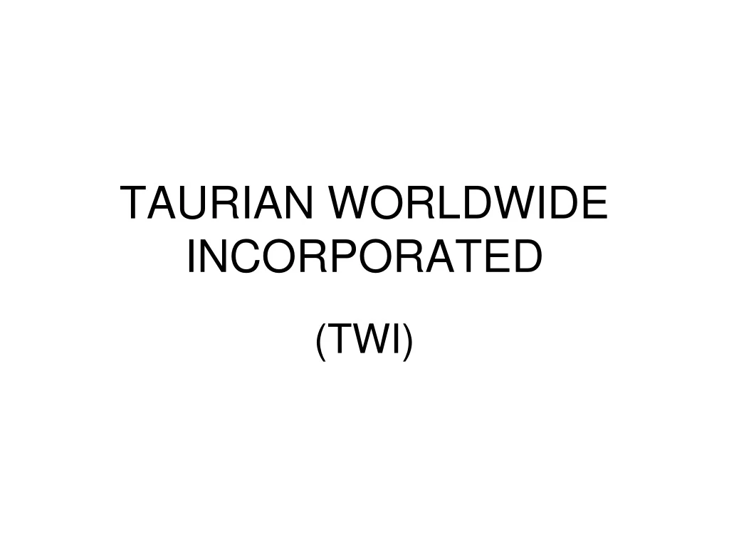 taurian worldwide incorporated