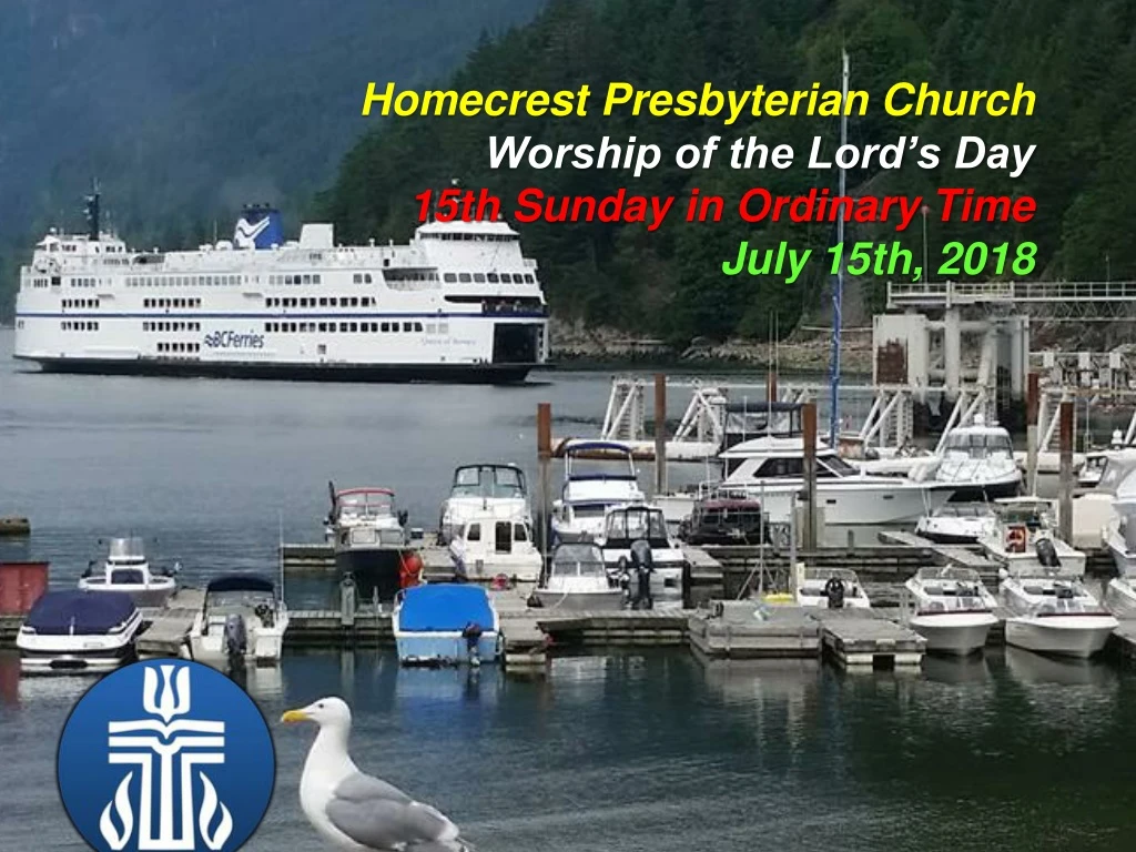 homecrest presbyterian church worship of the lord s day 15th sunday in ordinary time july 15th 2018