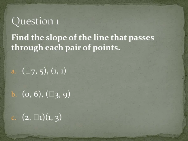 Question 1