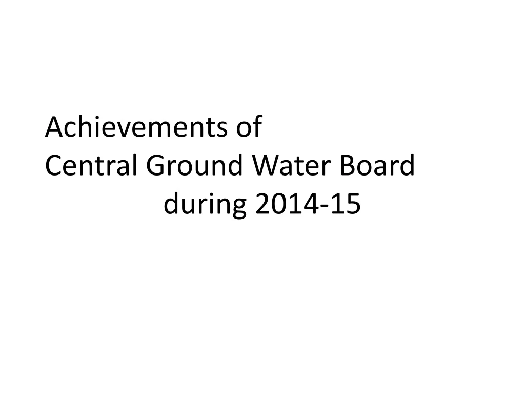 achievements of central ground water board during