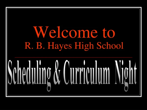 Welcome to R. B. Hayes High School