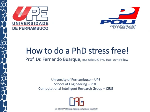 How to do a PhD stress free!