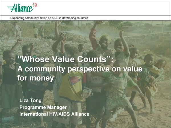 “Whose Value Counts”: A community perspective on value for money