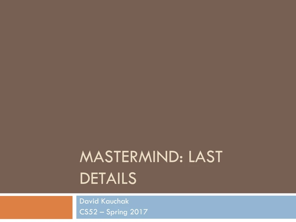 mastermind last details