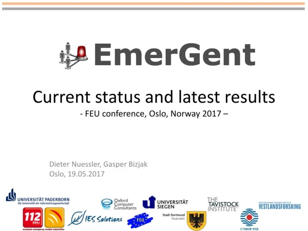 Current status and latest results - FEU conference , Oslo, Norway 2017 –