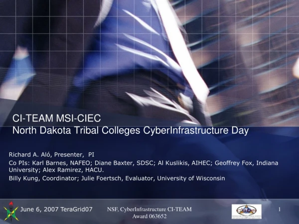 CI-TEAM MSI-CIEC North Dakota Tribal Colleges CyberInfrastructure Day