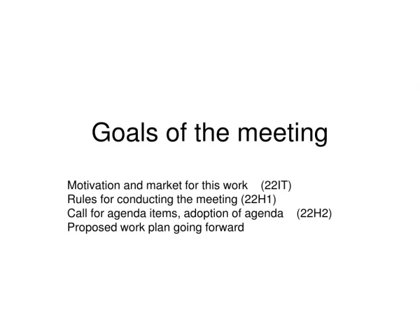 Goals of the meeting