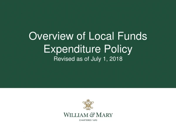 Overview of Local Funds Expenditure Policy Revised as of July 1, 2018