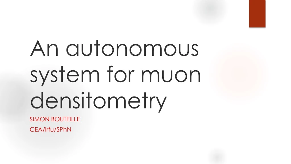 an autonomous system for muon densitometry