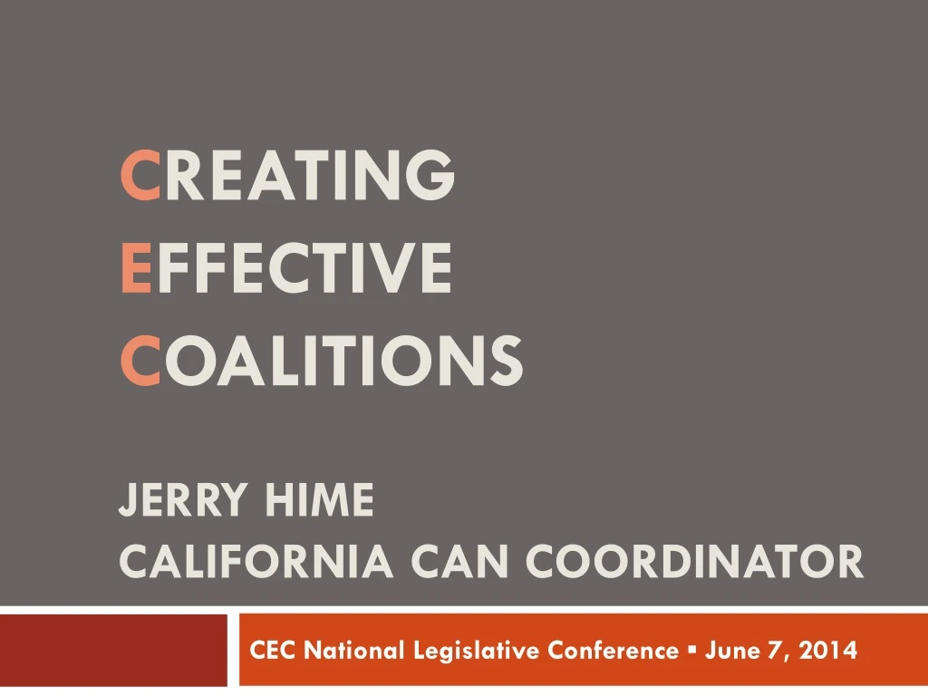 c reating e ffective c oalitions jerry hime california can coordinator