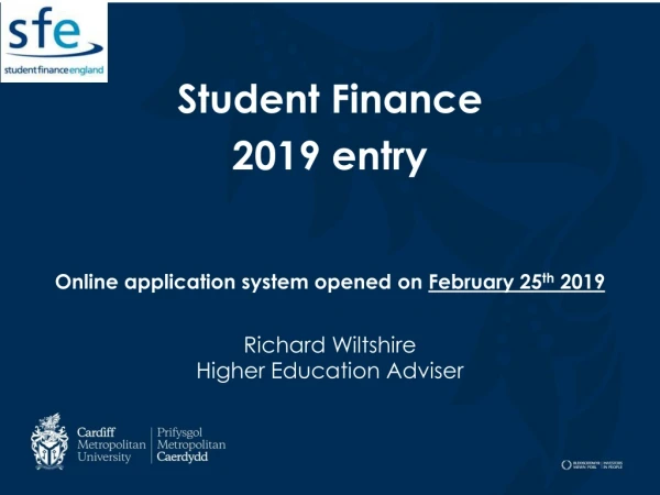 Student Finance 2019 entry Online application system opened on February 25 th 2019