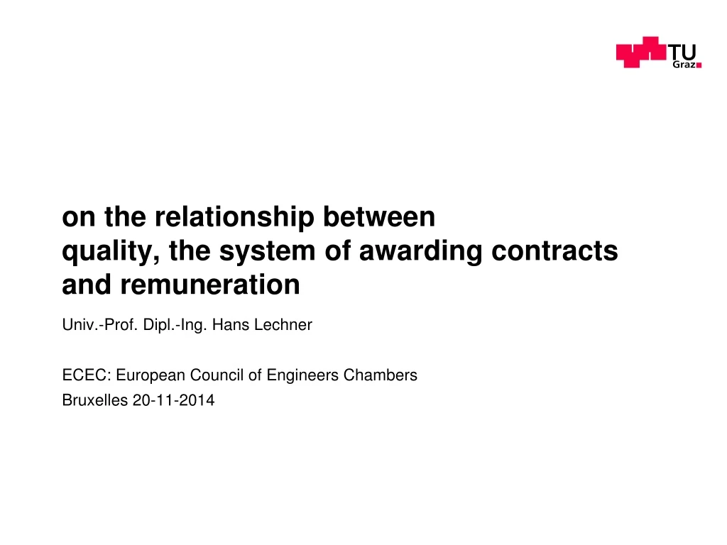 on the relationship between quality the system of awarding contracts and remuneration