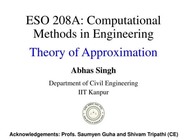 ESO 208A: Computational Methods in Engineering Theory of Approximation
