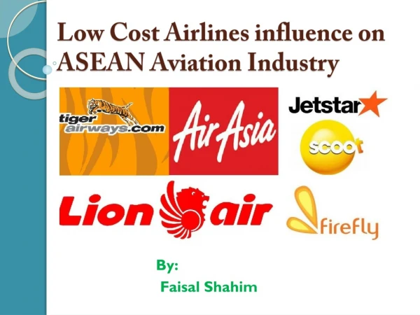 Low Cost Airlines influence on ASEAN Aviation Industry