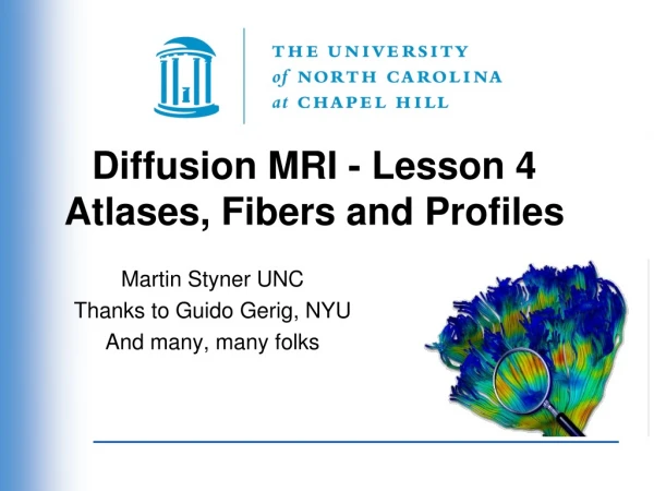 Diffusion MRI - Lesson 4 Atlases, Fibers and Profiles