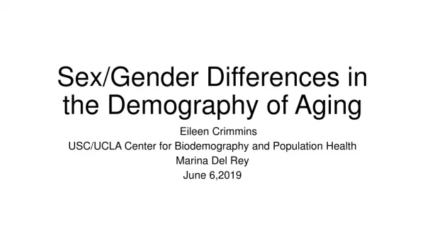 Sex/Gender Differences in the Demography of Aging