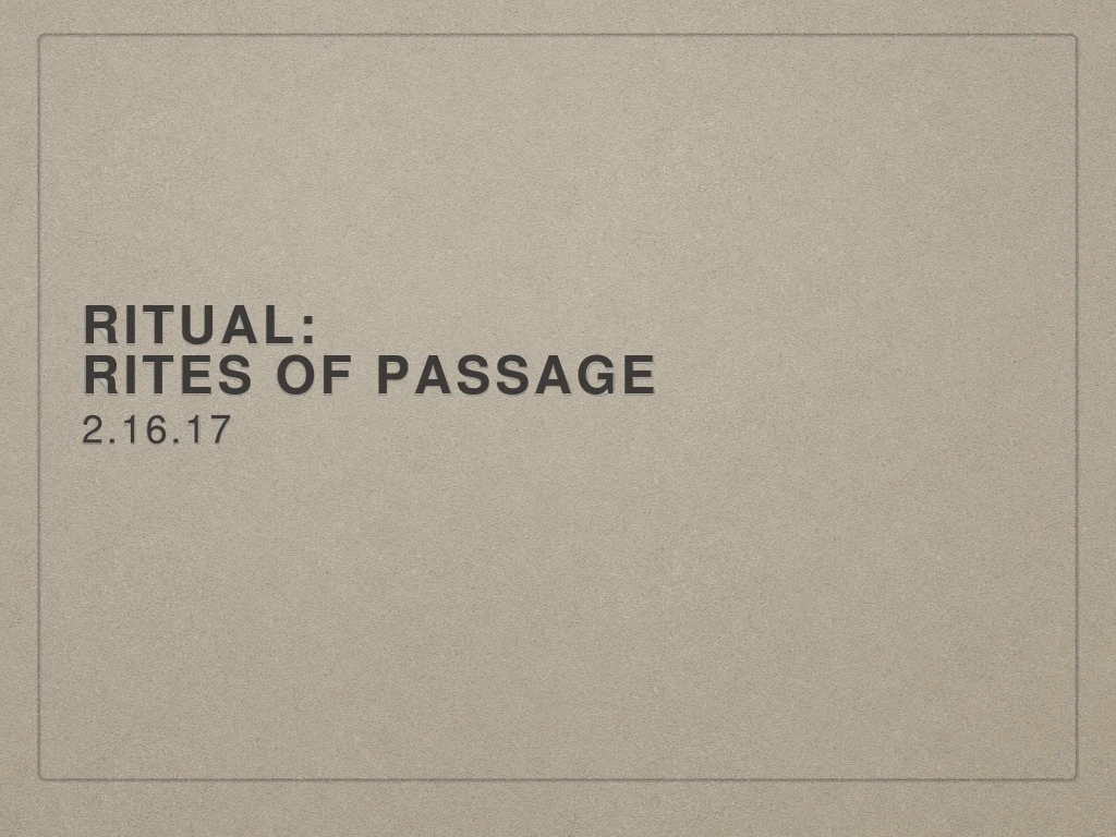 ritual rites of passage