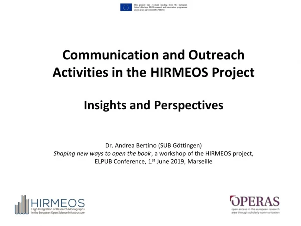 Communication and Outreach Activities in the HIRMEOS Project Insights and Perspectives