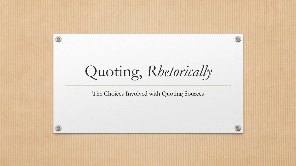 quoting rhetorically