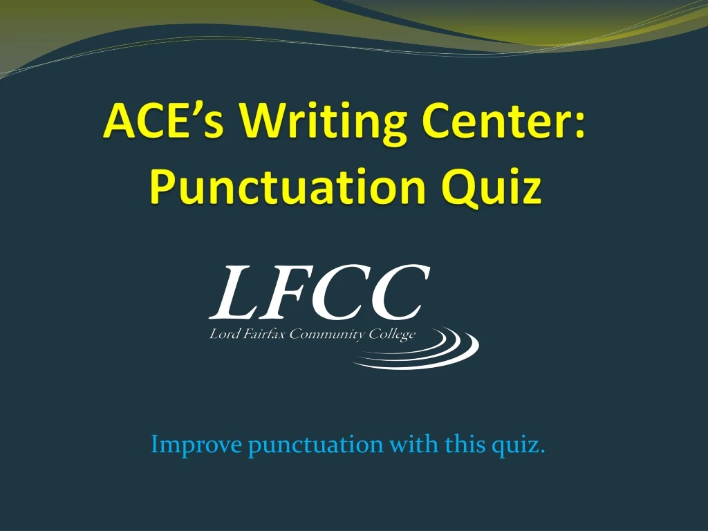 ace s writing center punctuation quiz