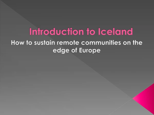 Introduction to Iceland
