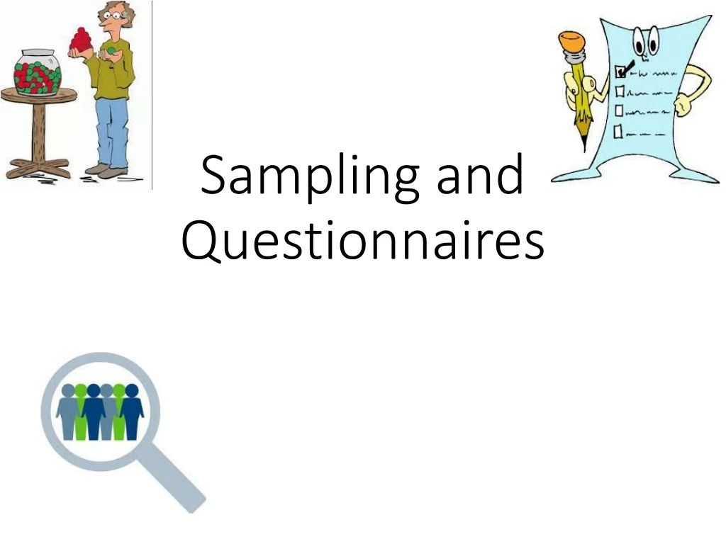 sampling and questionnaires