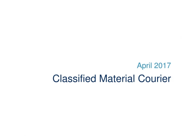 Classified Material Courier