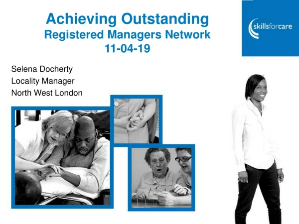 Achieving Outstanding Registered Managers Network 11-04-19