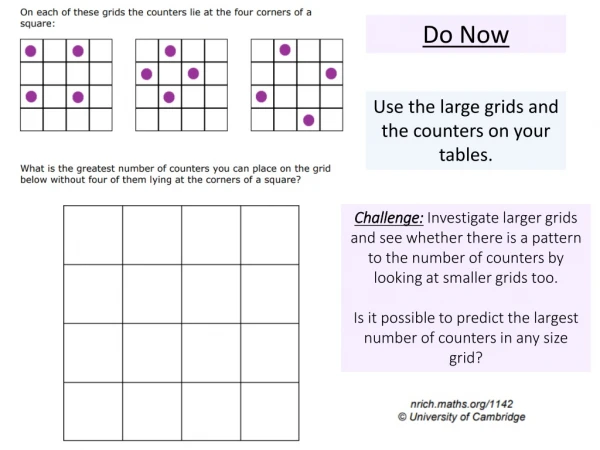 Use the large grids and the counters on your tables.