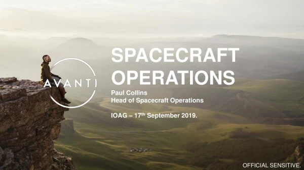 SPACECRAFT OPERATIONS Paul Collins Head of Spacecraft Operations IOAG – 17 th September 2019.