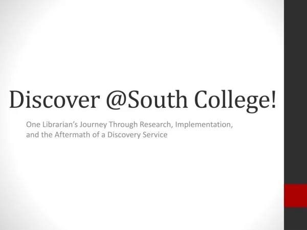 Discover @South College!
