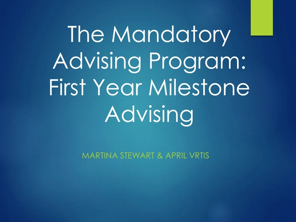 the mandatory advising program first year milestone advising