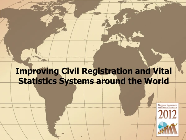 Improving Civil Registration and Vital Statistics Systems around the World