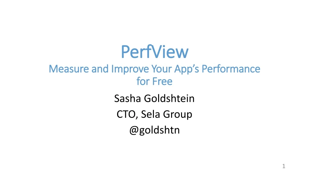 perfview measure and improve your app s performance for free