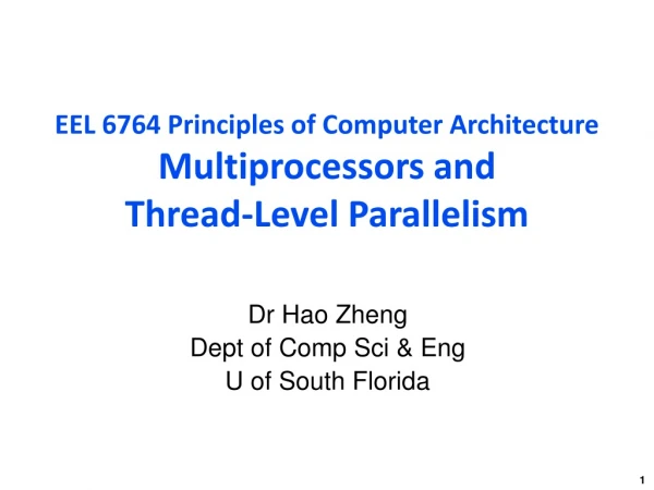 EEL 6764 Principles of Computer Architecture Multiprocessors and Thread-Level Parallelism