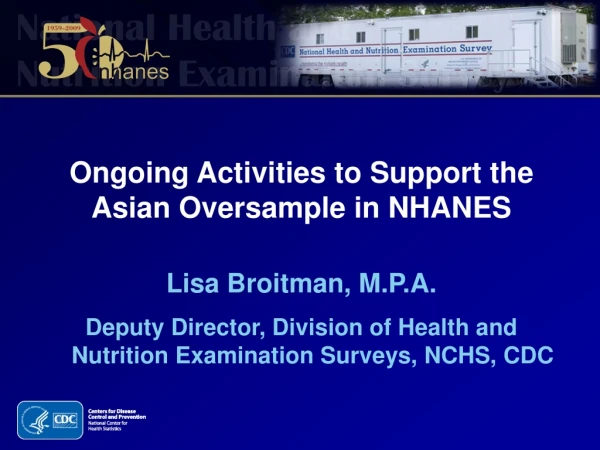 Ongoing Activities to Support the Asian Oversample in NHANES