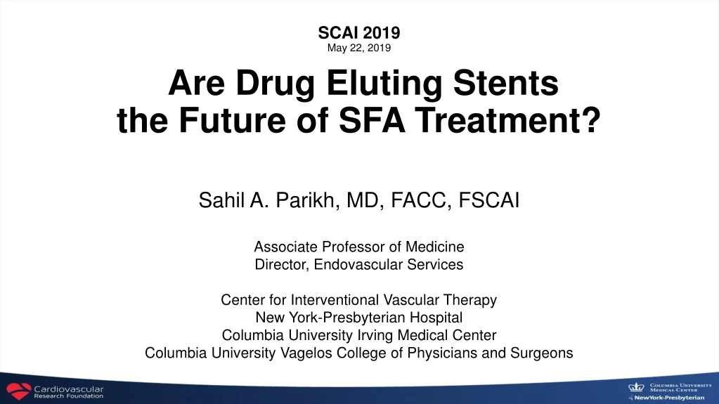 scai 2019 may 22 2019 are drug eluting stents the future of sfa treatment