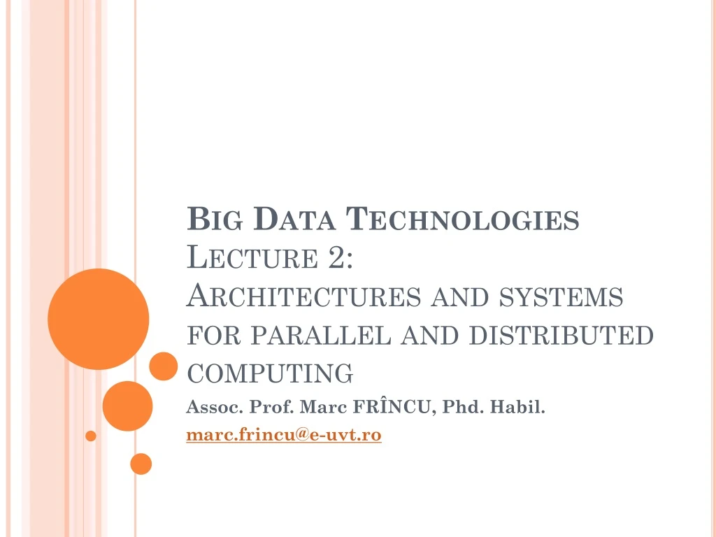 big data technologies lecture 2 architectures and systems for parallel and distributed computing