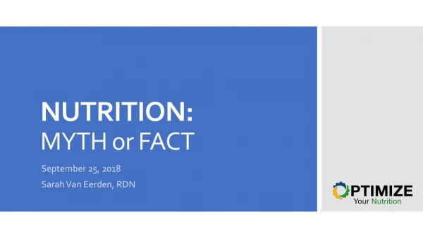 NUTRITION: MYTH or FACT