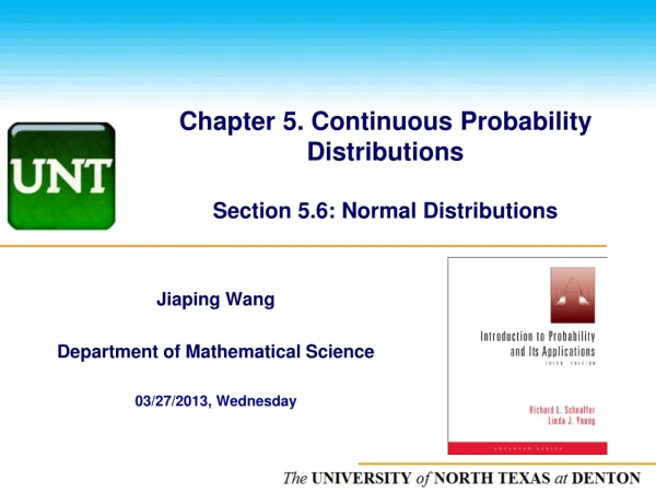 Chapter 5. Continuous Probability Distributions Section 5.6: Normal Distributions