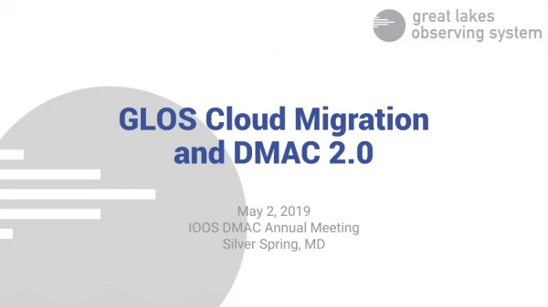 GLOS Cloud Migration and DMAC 2.0