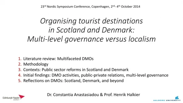 Organising tourist destinations in Scotland and Denmark: Multi-level governance versus localism