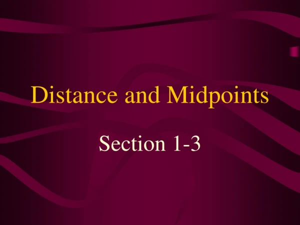 Distance and Midpoints
