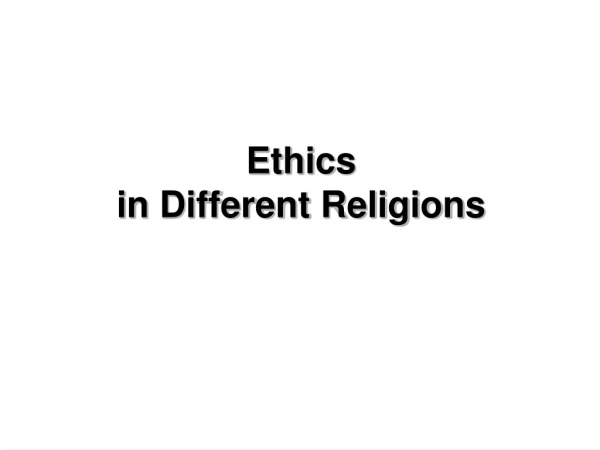 Ethics in Different Religions
